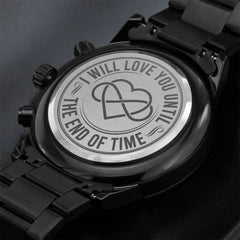 I Will Love You Until the End of Time – Men's Watch - BlessedBiz