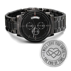 I Will Love You Until the End of Time – Men's Watch - BlessedBiz