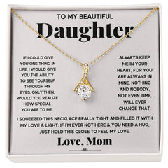 My Daughter My Everything - Alluring Beauty Necklace - BlessedBiz