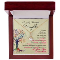 To My Beautiful Daughter - Alluring Beauty Necklace - BlessedBiz