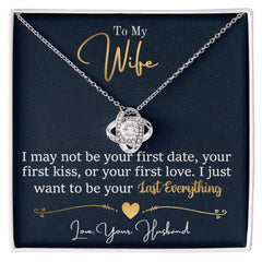 To My Last Everything - Love Knot Necklace - BlessedBiz